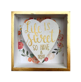Gold-Edged Wood Box Sign- Life is Sweet Have A Treat