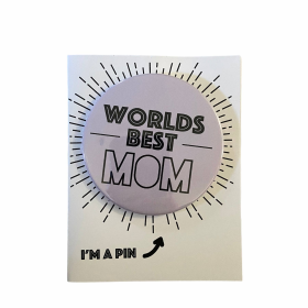 Pin Card. Worlds Best Mom. Greeting Card With Pin Included