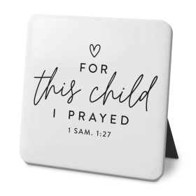 Tabletop Plaque For This Child I Prayed