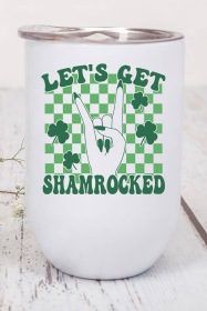 St Patricks Day Wine Cup Lets Get Shamrocked Irish Gift